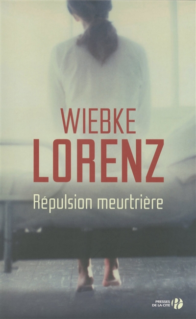 Répulsion meurtrière | Lorenz, Wiebke