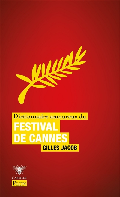 Dictionnaire amoureux du Festival de Cannes | Jacob, Gilles