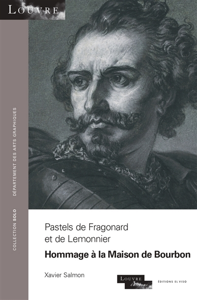 Pastels de Fragonard et de Lemonnierr : hommage à la maison de Bourbon | Salmon, Xavier