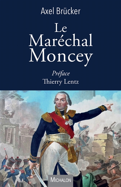 Maréchal Moncey (Le) | Brücker, Axel