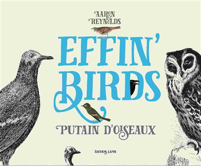Effin' birds: putain d'oiseaux | Reynolds, Aaron