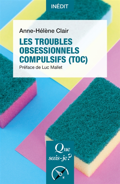 Troubles obsessionnels compulsifs (TOC) (Les) | Clair, Anne-Hélène