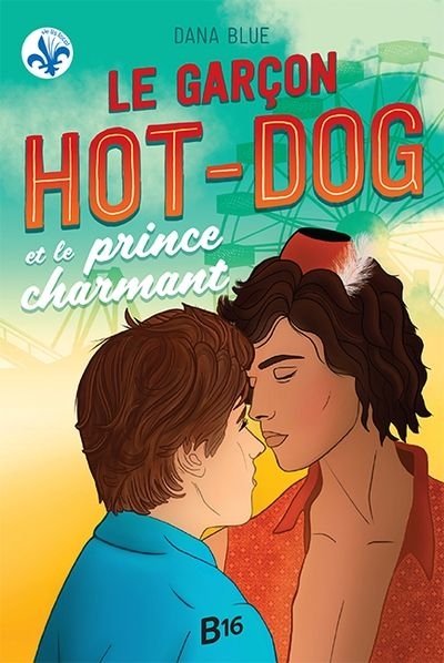 garçon hot-dog et le prince charmant (Le) | Blue, Dana