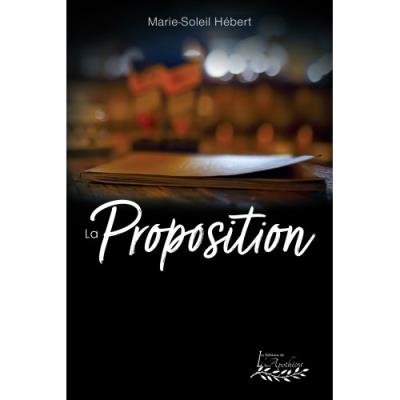proposition (La) | Hébert, Marie-Soleil