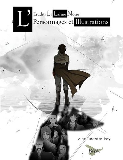 larme noire : Personnages et illustrations (La) | Turcotte-Roy, Alex