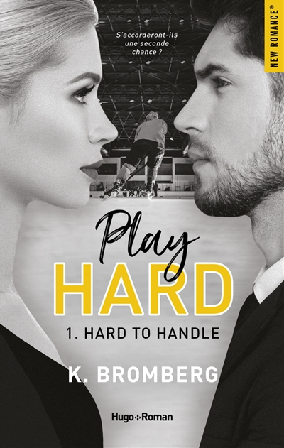 Play hard serie T.01 - Hard to handle  | Bromberg, Kay