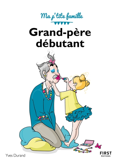 Grand-père débutant | Durand, Yves (journaliste)
