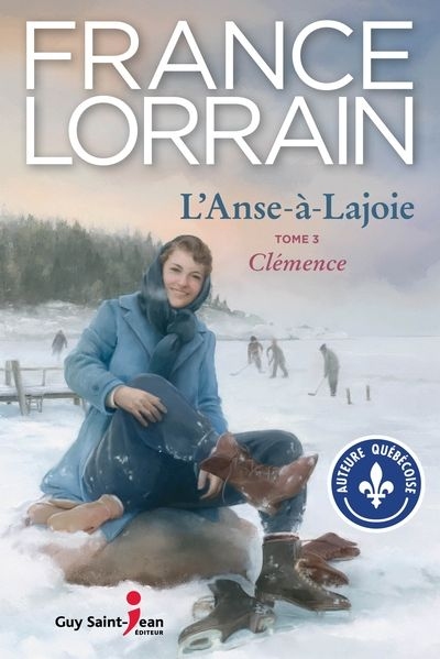 L'Anse-à-Lajoie T.03 - Clémence | Lorrain, France