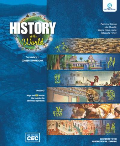 History of the world secondary 1 workbook (with maps and IO) | PIERRE-LUC BRISSON, JULIE CHARRETTE, MARYSE COZIOL-LAVOIE, SABRINA N. FORTIER