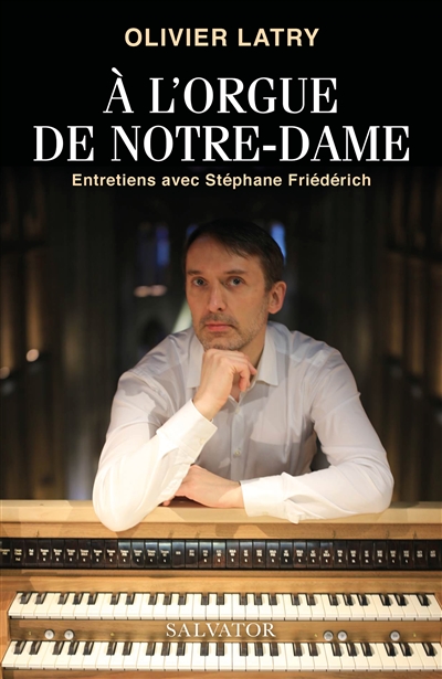 A l'orgue de Notre-Dame | Latry, Olivier