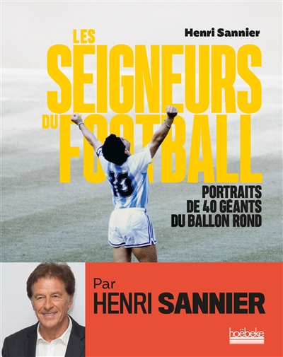 Seigneurs du football (Les) | Sannier, Henri