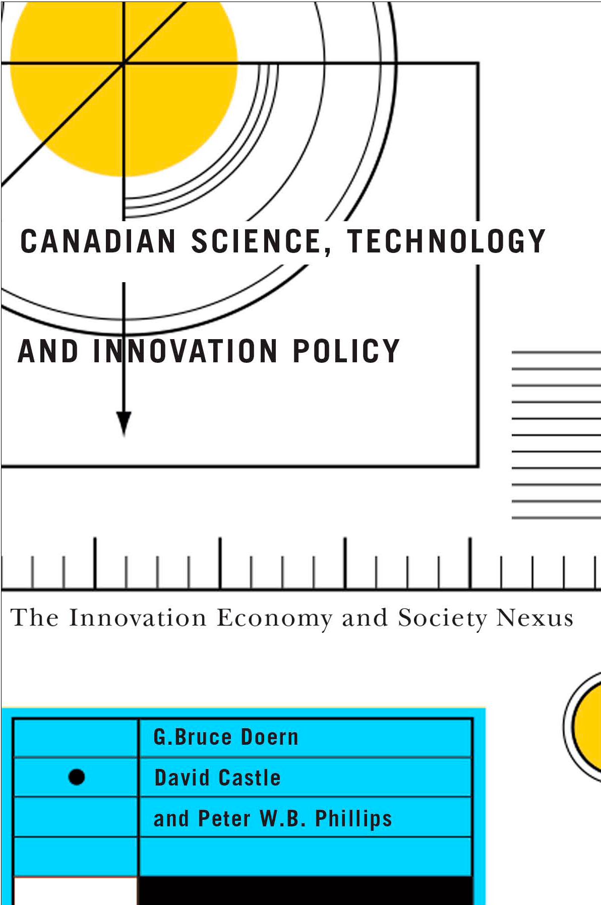 Canadian Science, Technology, and Innovation Policy : The Innovation Economy and Society Nexus | Doern, G. Bruce