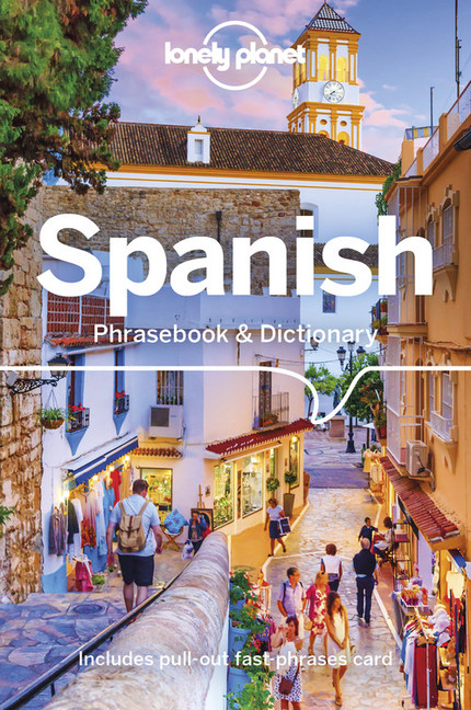 Lonely Planet Spanish Phrasebook & Dictionary 8th Ed. : 8th Edition | Lopez, Marta