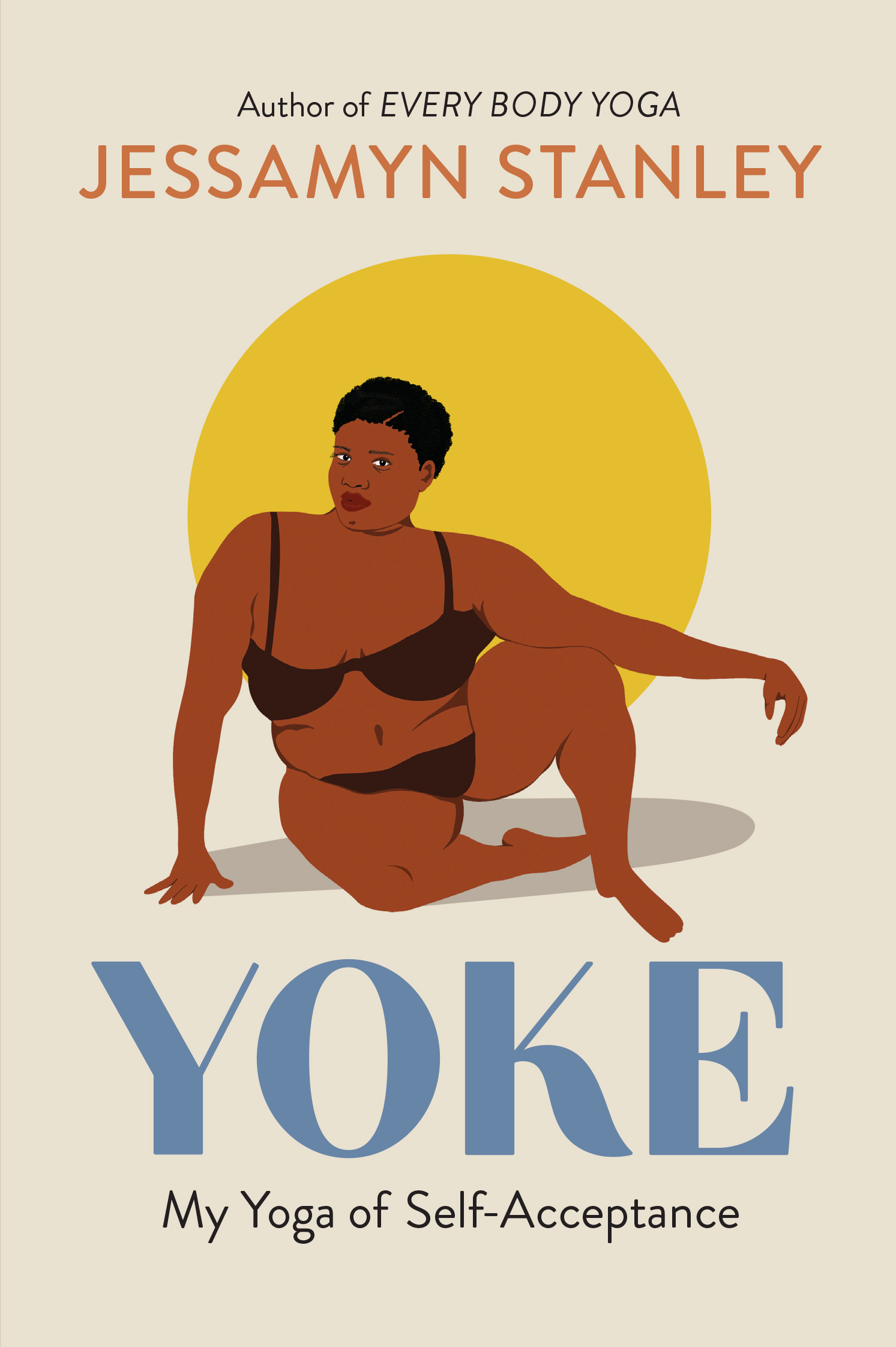 Yoke : My Yoga of Self-Acceptance | Stanley, Jessamyn