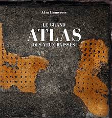 Grand atlas des yeux baissés (Le) | Humerose, Alan