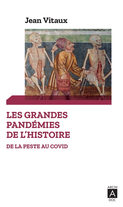 Grandes pandémies de l'histoire : de la peste au Covid  (Les) | Vitaux, Jean