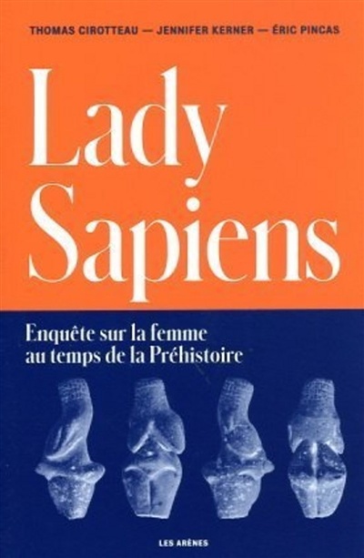 Lady sapiens | Cirotteau, Thomas