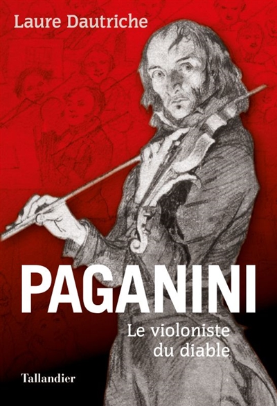 Paganini : le violoniste du diable | Dautriche, Laure