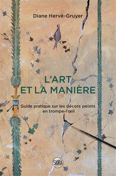 Art et la manière : guide pratique sur les décors peints en trompe-l'oeil (L') | Hervé-Gruyer, Diane