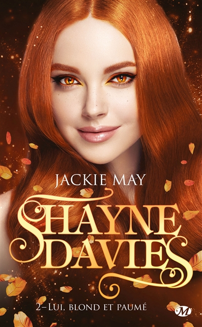 Shayne Davies T.02 - Lui, blond et paumé | May, Jackie