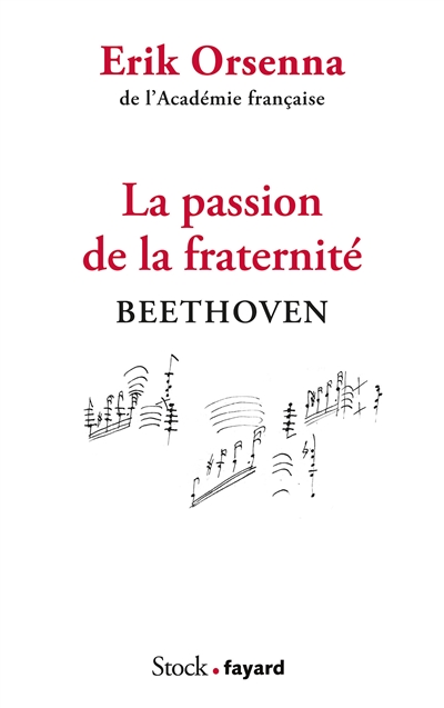 Passion de la fraternité : Beethoven (La) | Orsenna, Erik