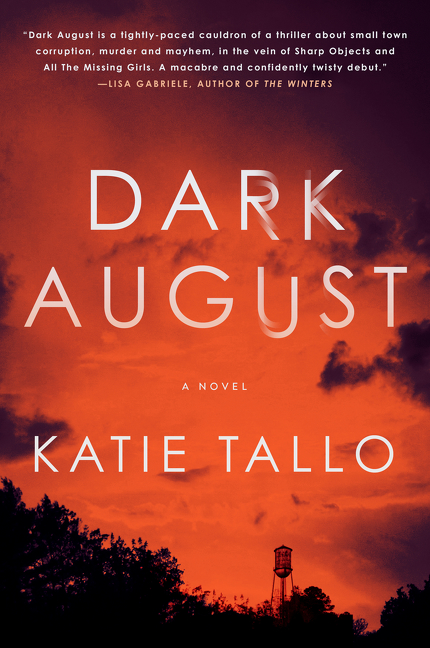 Dark August : A Novel | Tallo, Katie