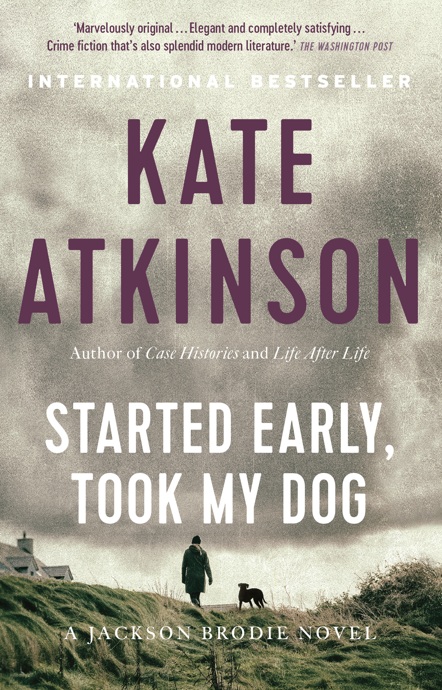 Started Early, Took My Dog | Atkinson, Kate