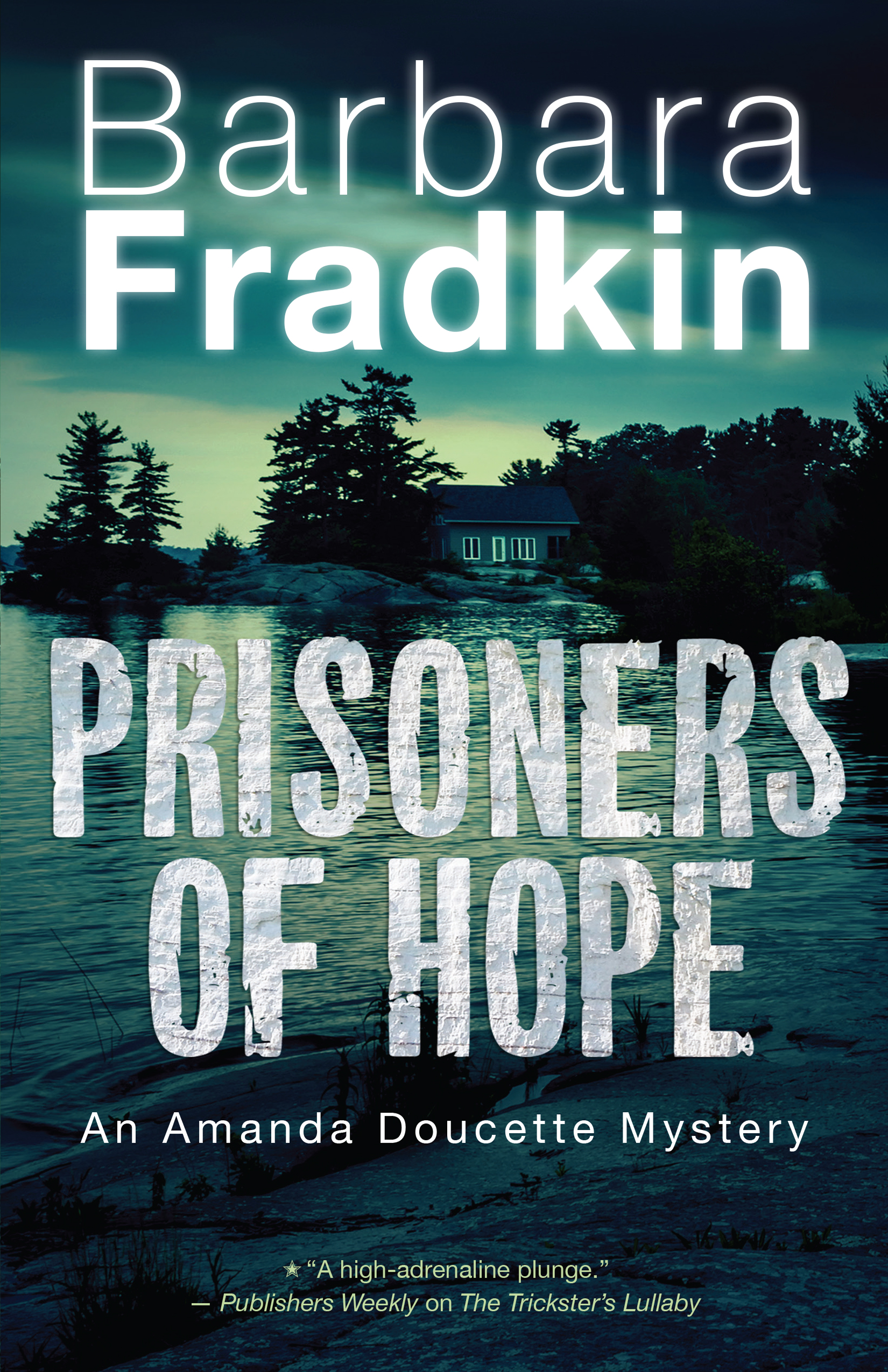 Prisoners of Hope : An Amanda Doucette Mystery | Fradkin, Barbara