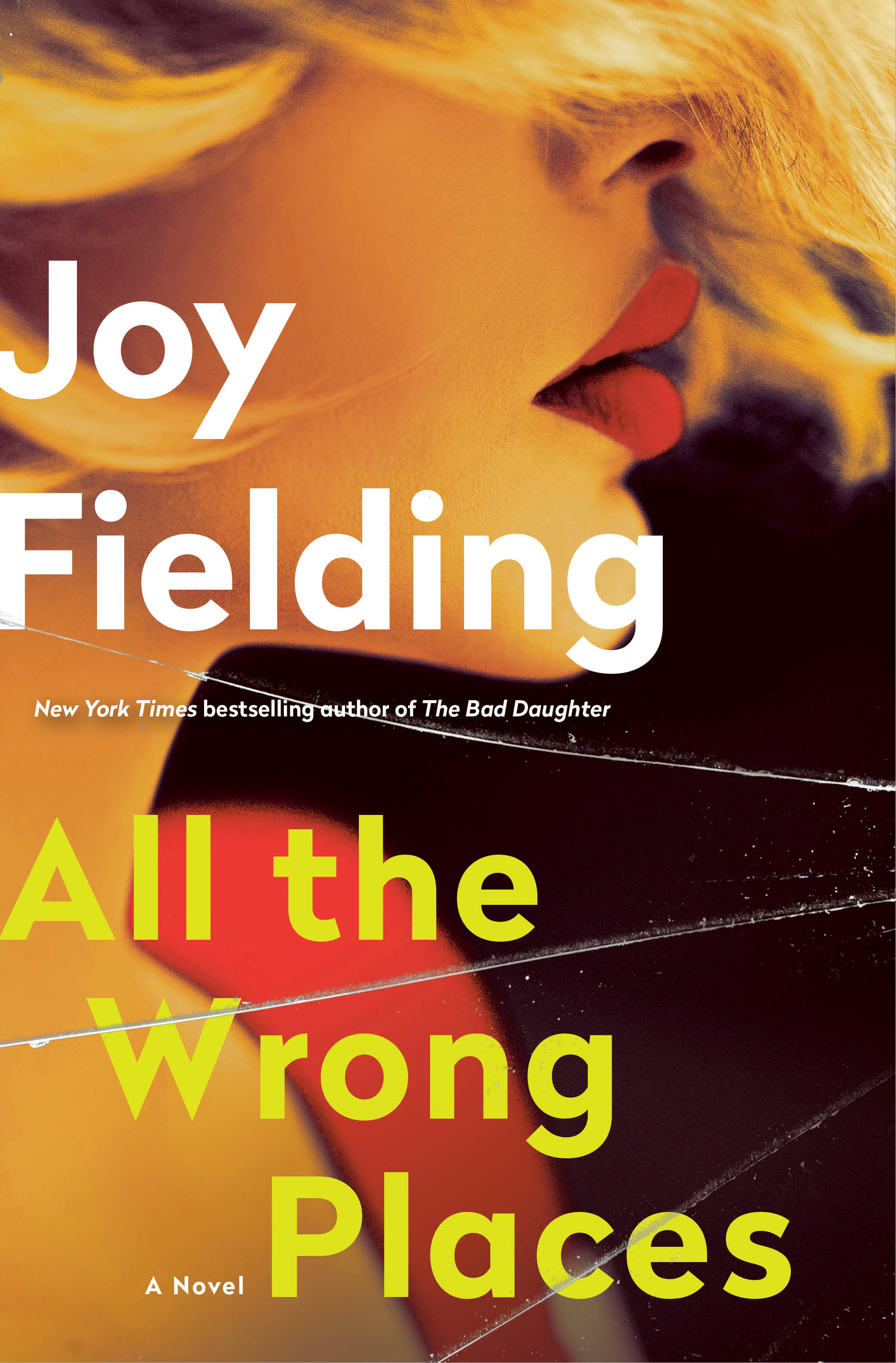 All the Wrong Places : A Novel | Fielding, Joy