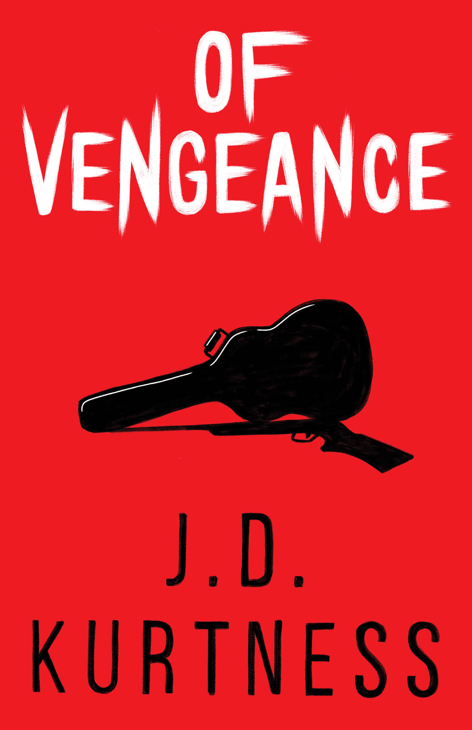 Of Vengeance | Kurtness, J.D.
