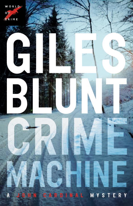 Crime Machine | Blunt, Giles