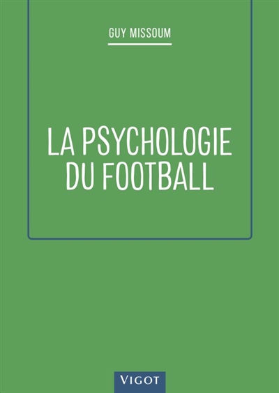 psychologie du football (La) | Missoum, Guy