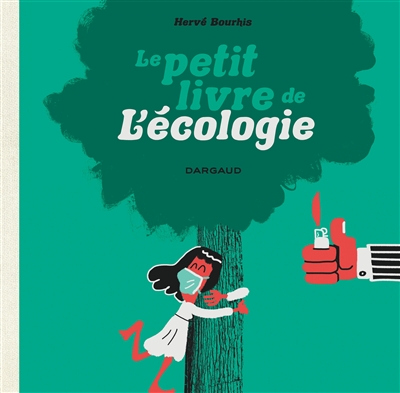 petit livre de l'écologie (Le) | Bourhis, Hervé
