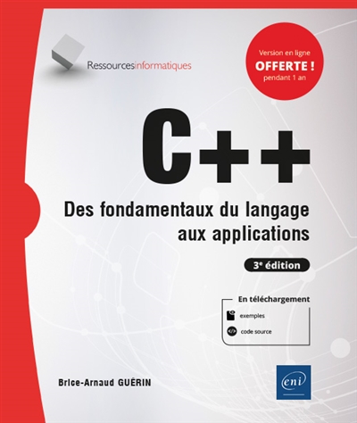 C++ : Des fondamentaux du langage aux applications - 3e édition  | Guérin, Brice-Arnaud