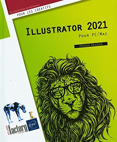 Illustrator 2021 : Pour PC / Mac  | Mazier, Didier