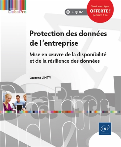 Protection des données de l'entreprise : Mise en oeuvre de la disponibilité et de la résilience ... | Linty, Laurent