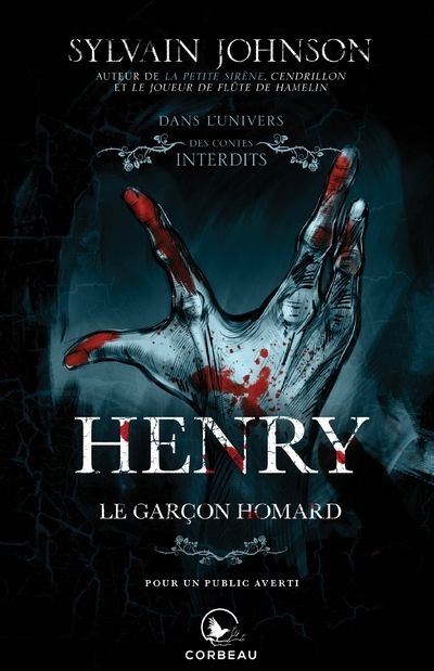 Dans l'univers des Contes Interdits - Henry, le garçon homard | Johnson, Sylvain