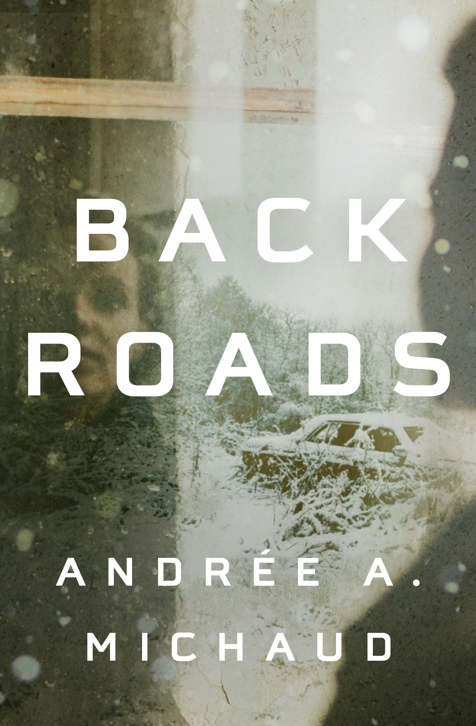 Back Roads | Michaud, Andrée A.