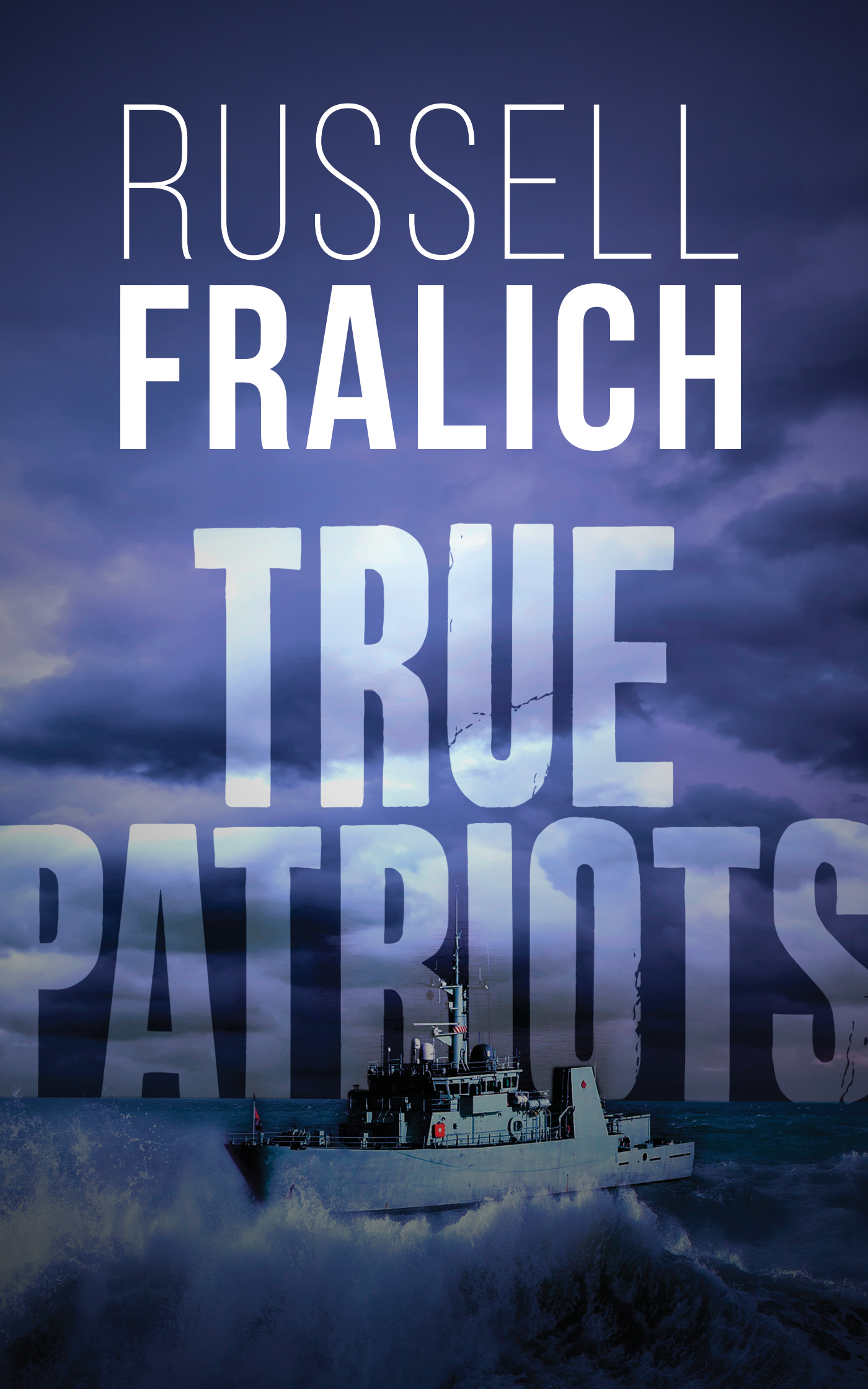 True Patriots | Fralich, Russell