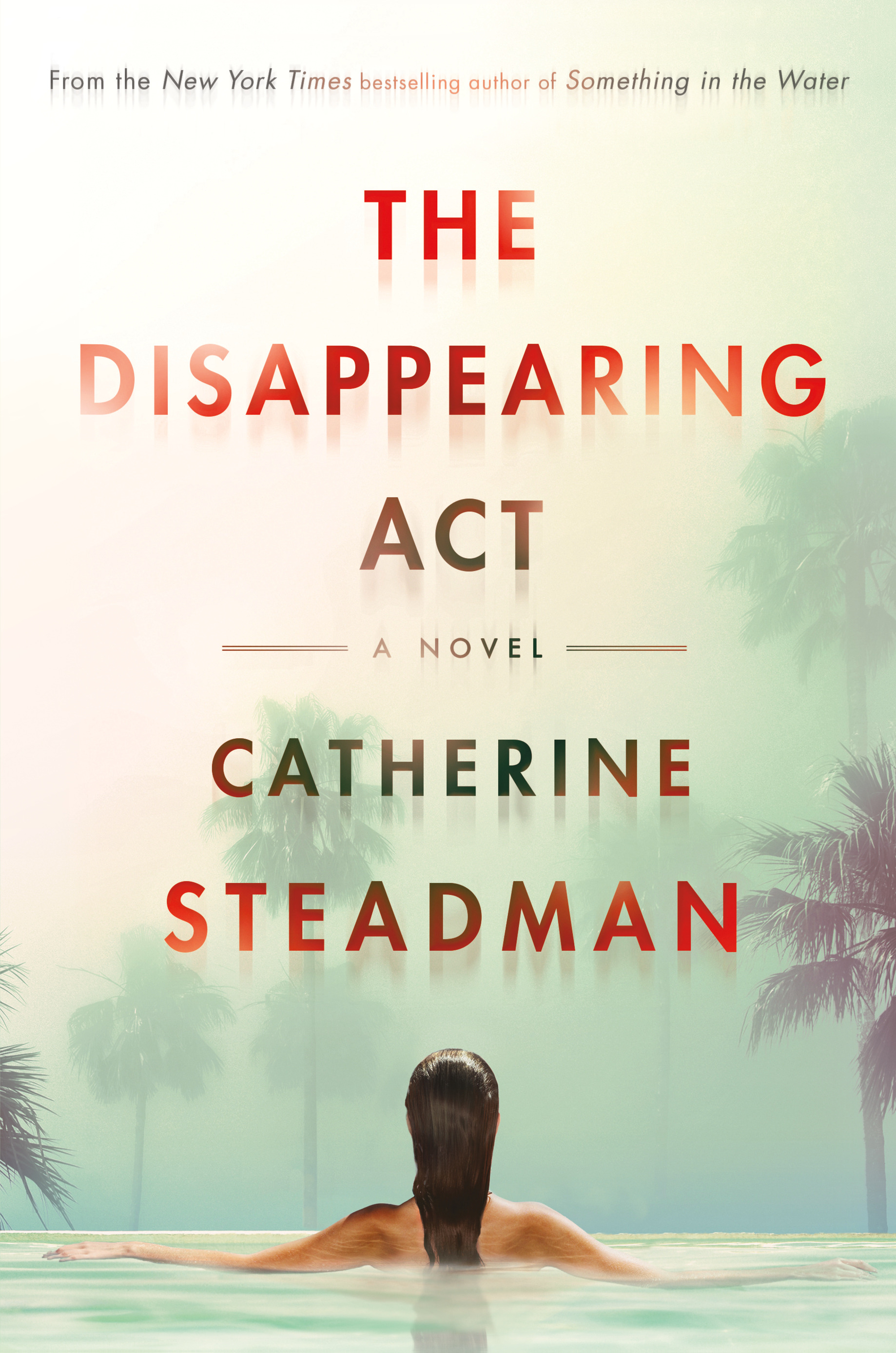 The Disappearing Act : A Novel | Steadman, Catherine