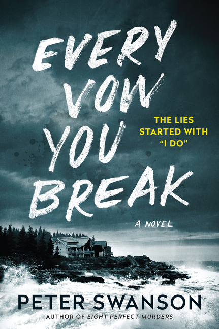 Every Vow You Break : A Novel | Swanson, Peter