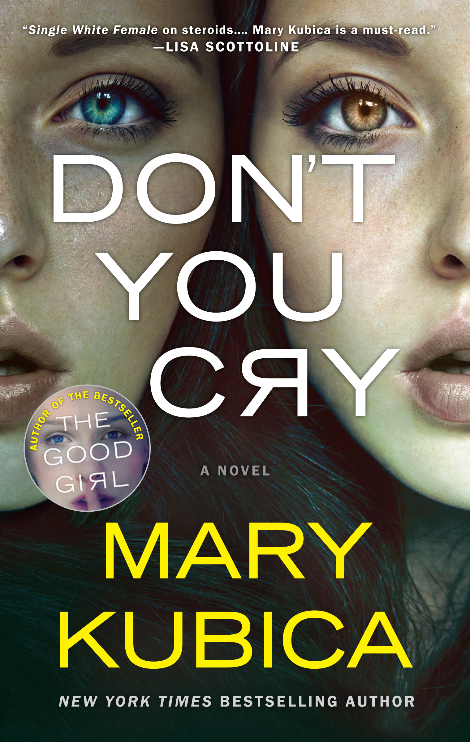 Don't You Cry : A gripping psychological thriller | Kubica, Mary