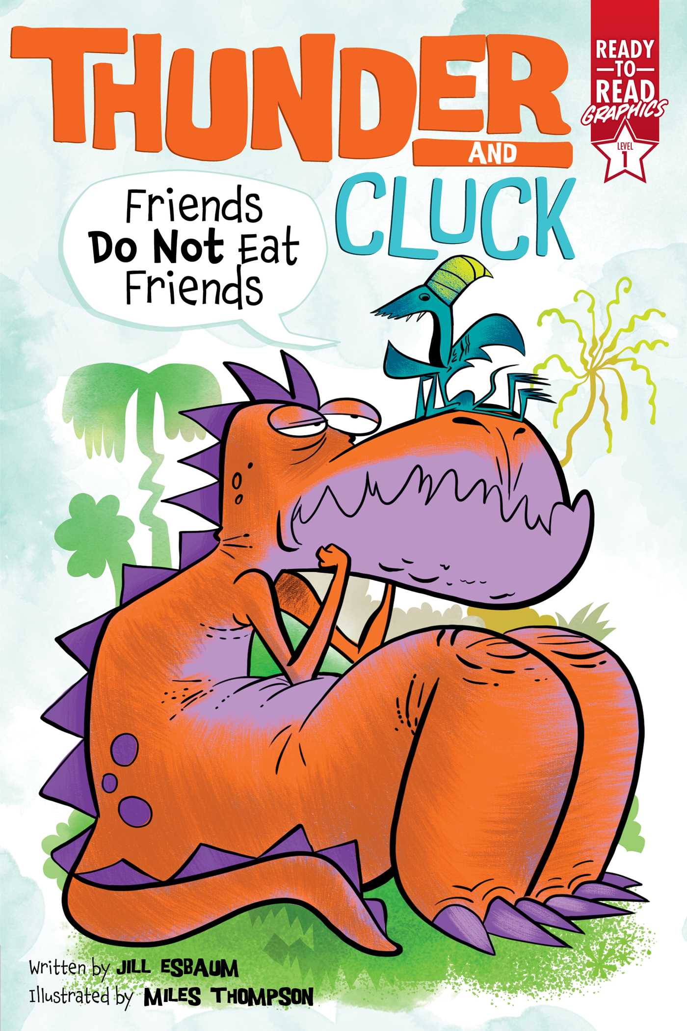 Thunder and Cluck - Friends Do Not Eat Friends (level 1) | Esbaum, Jill