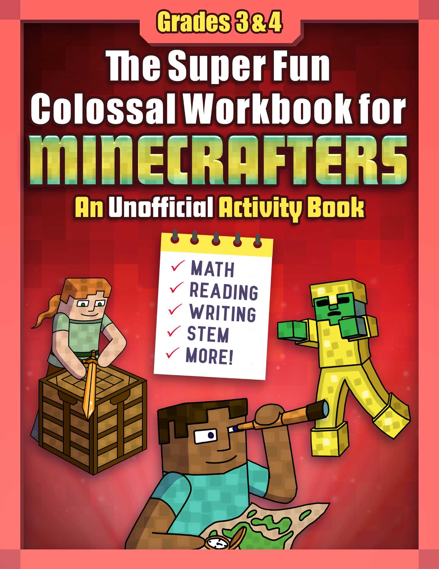 The Super Fun Colossal Workbook for Minecrafters: Grades 3 &amp; 4 : An Unofficial Activity Book—Math, Reading, Writing, STEM, and More! | 
