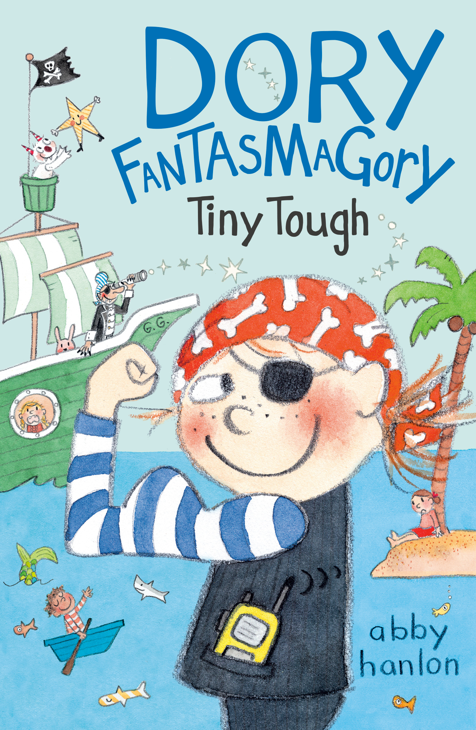 Dory Fantasmagory: Tiny Tough | Hanlon, Abby