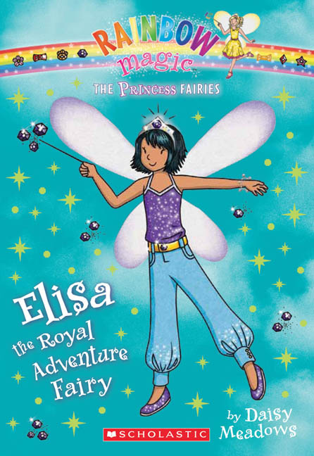 Rainbow Magic: The Princess Fairies T.04 - Elisa the Royal Adventure Fairy : A Rainbow Magic Book | Meadows, Daisy
