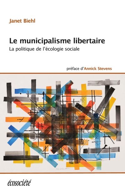 municipalisme libertaire (Le) | Biehl, Janet