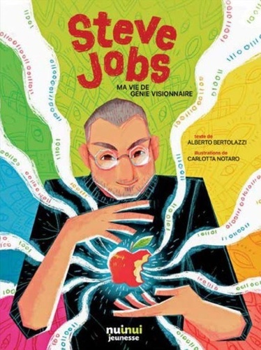 Art et génie - Steve Jobs : ma vie de génie visionnaire | Bertolazzi, Alberto