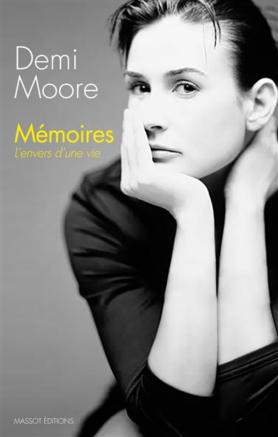 Mémoires : l'envers d'une vie | Moore, Demi