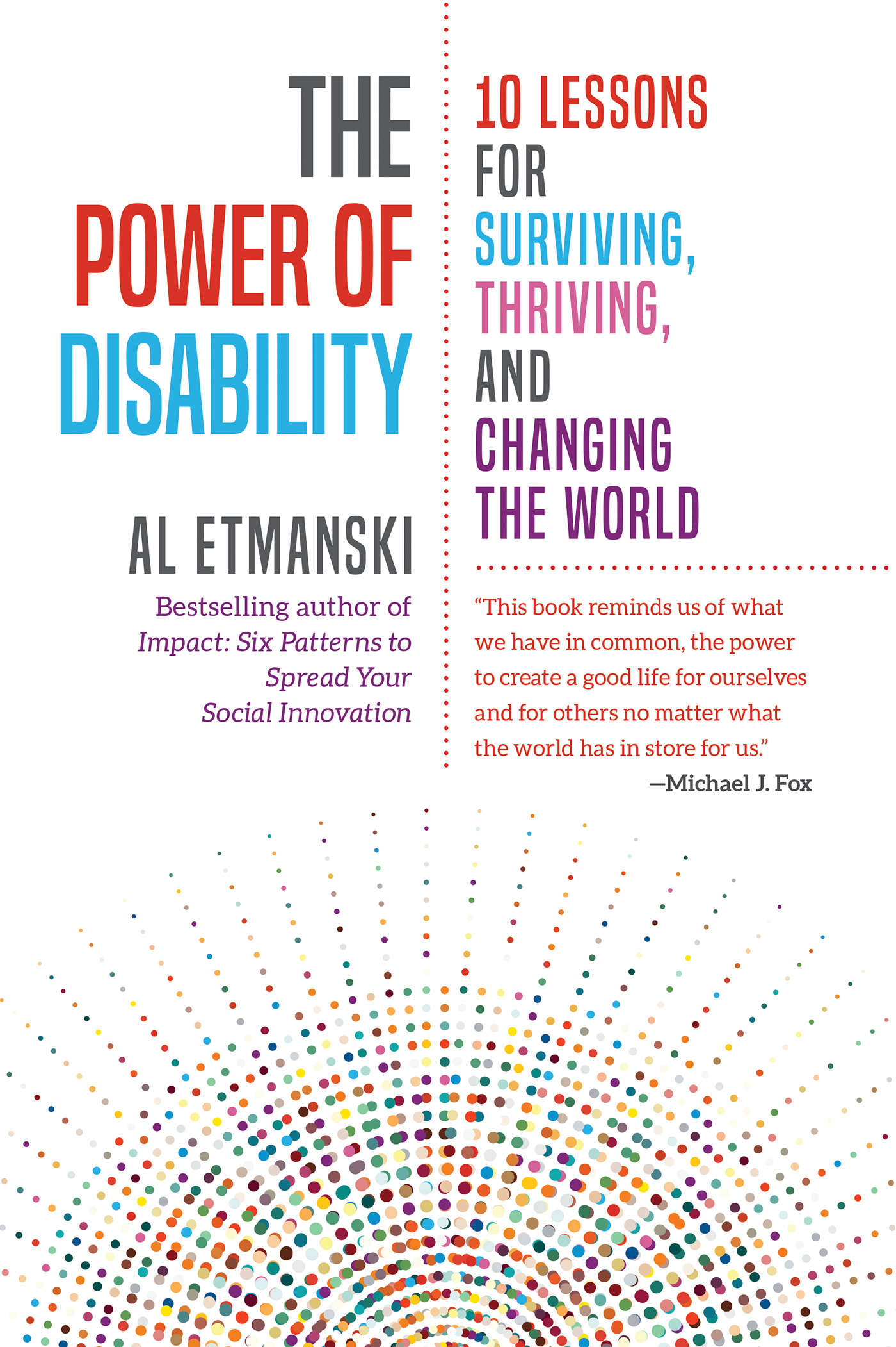 The Power of Disability : 10 Lessons for Surviving, Thriving, and Changing the World | Etmanski, Al